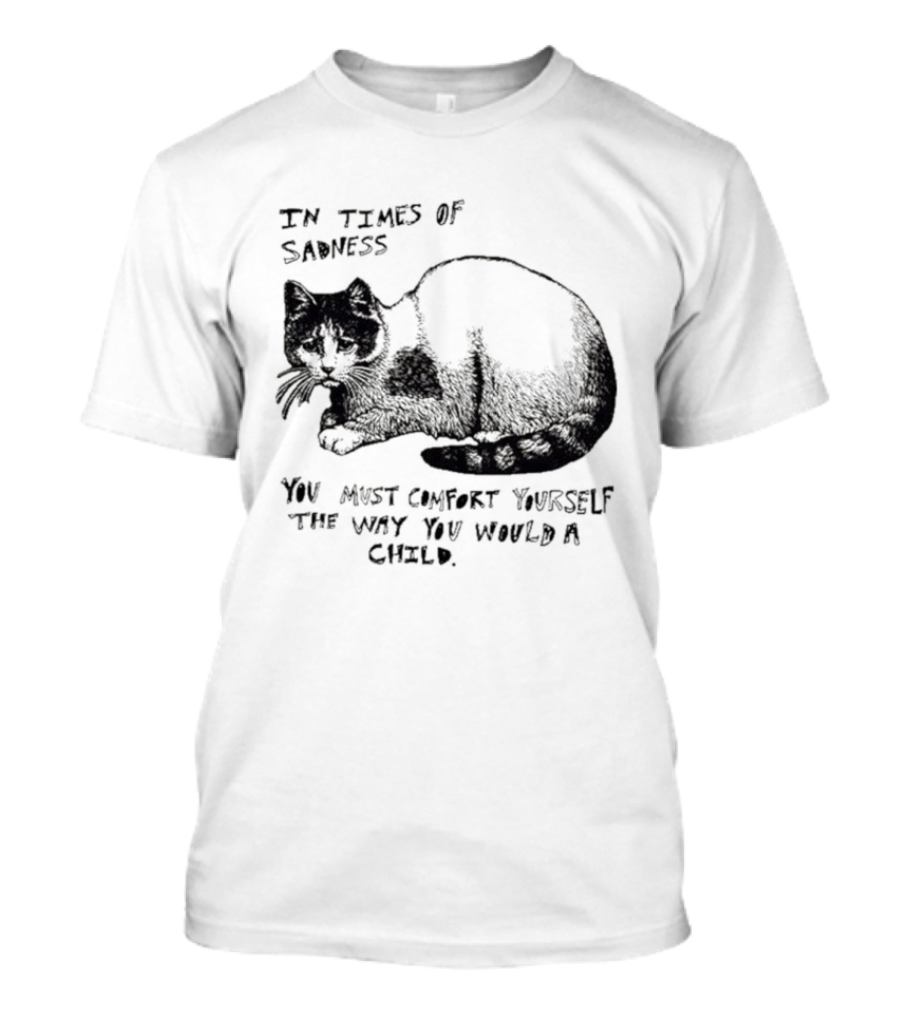 In Times Of Sadness Comfort Yourself Like A Child Cat T-Shirt