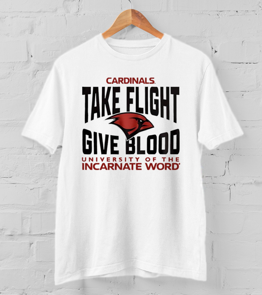 CARDINALS TAKE FLIGHT GIVE BLOOD UNIVERSITY OF THE INCARNATE WORD T-Shirt