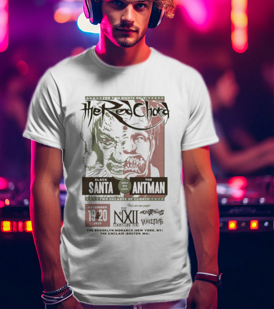 The Red Chord Santa Antman December 19 20 2025 The Sinclair Boston Mass T-Shirt