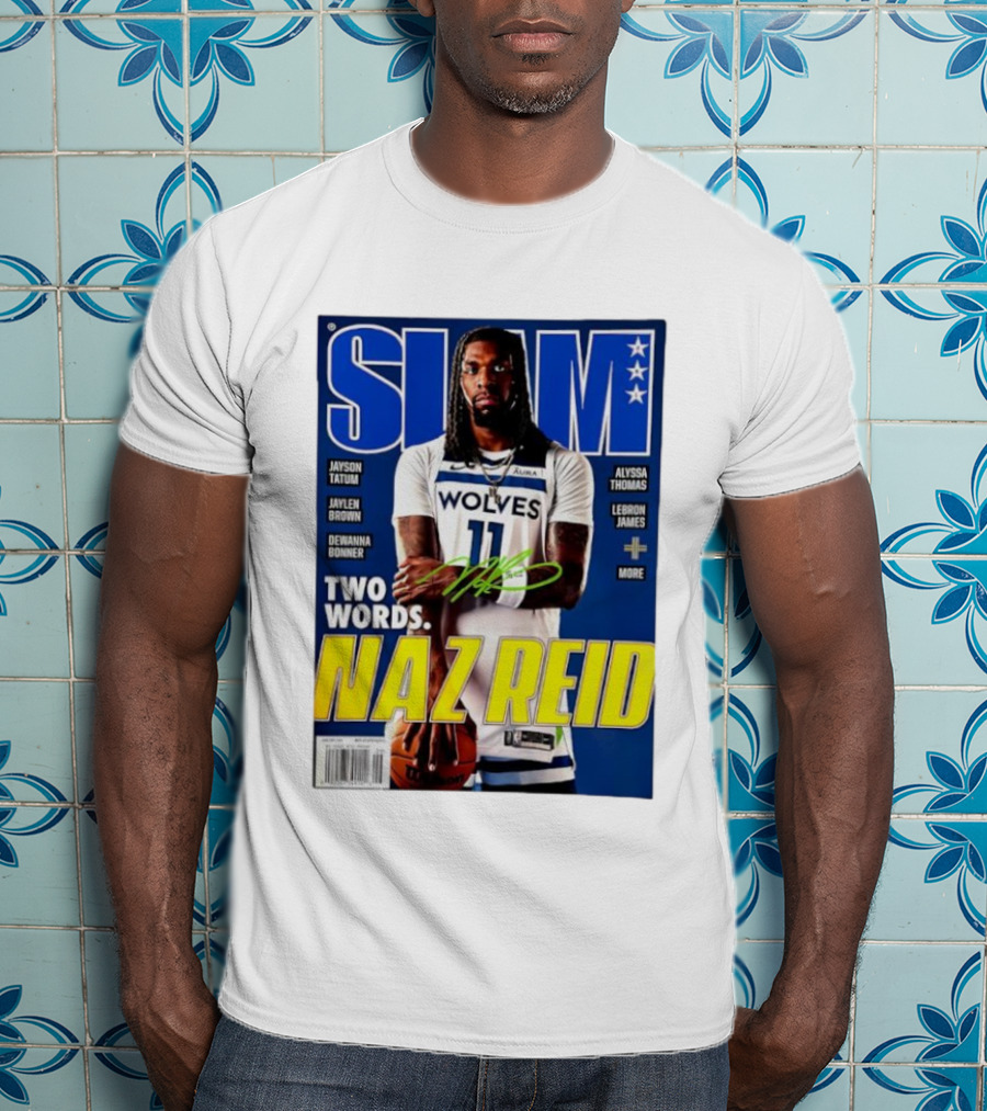 SLAM Magazine Naz Reid Autographed Minnesota Timberwolves Cover Featuring LeBron James Jayson Tatum T-Shirt