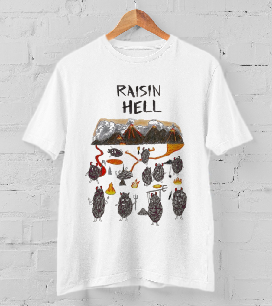 Raisin Hell Volcano Raisin Characters Mischief And Chaos T-Shirt
