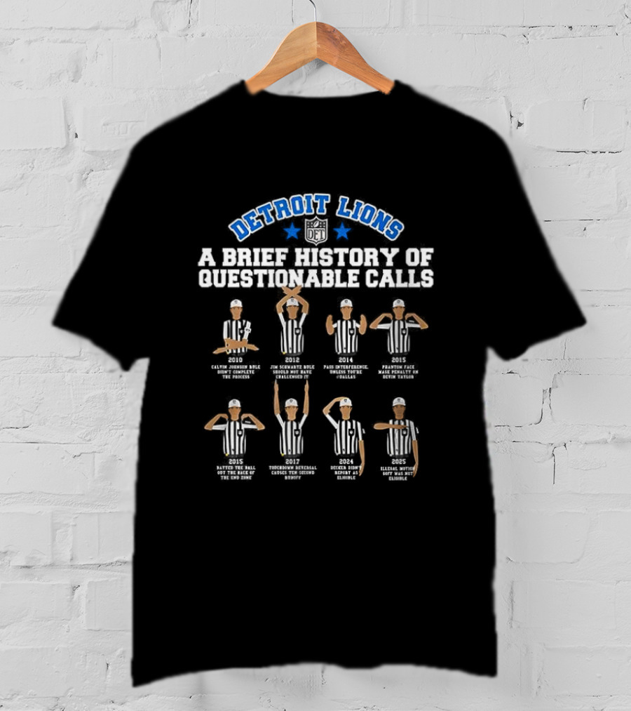 Detroit Lions A Brief History Of Questionable Calls Classic Sports Humor T-Shirt