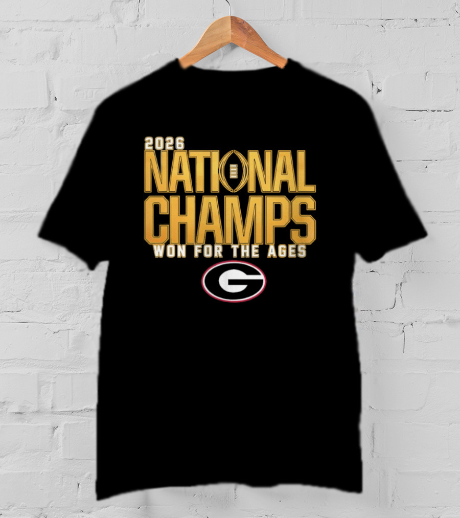2026 National Champs Won For The Ages Georgia Bulldogs T-Shirt