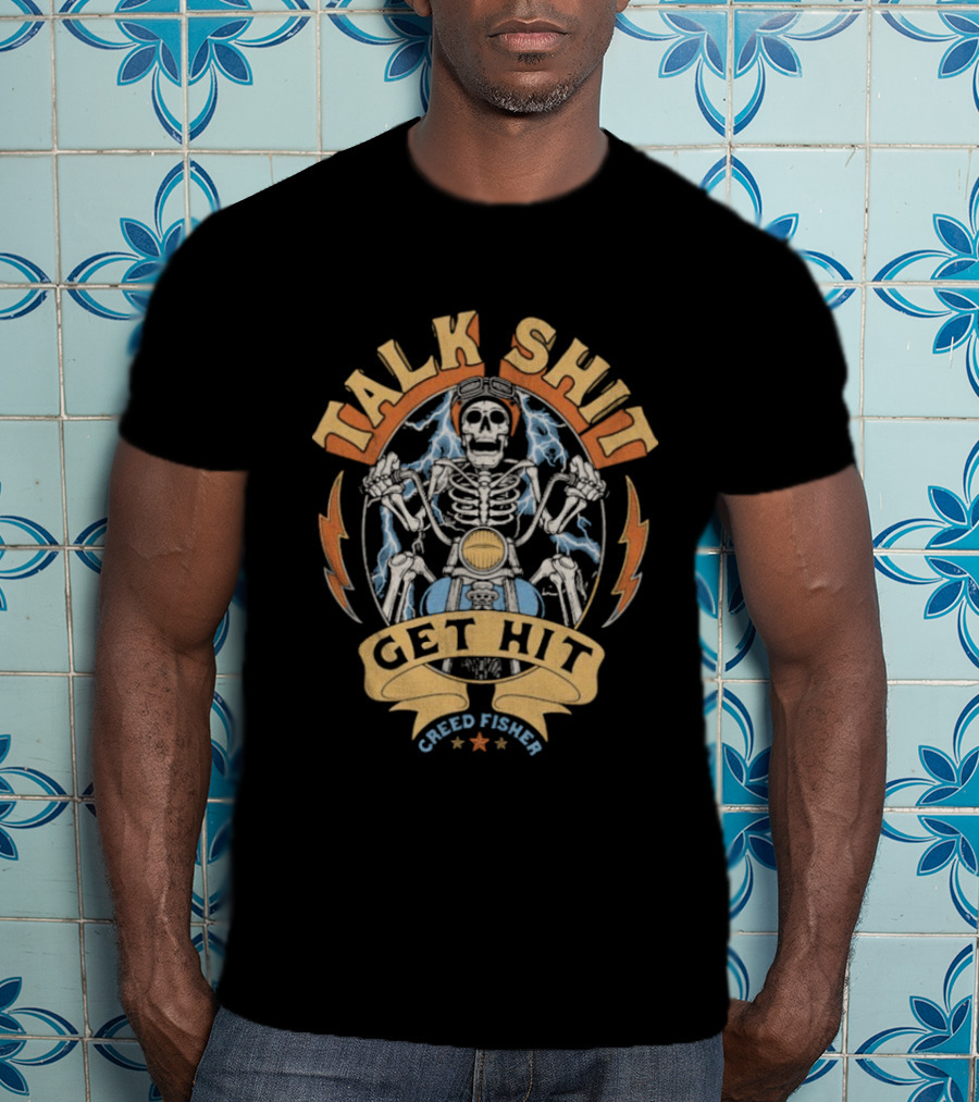 Creed Fisher Talk Shit Get Hit Skull Skeleton Motorcycle T-Shirt