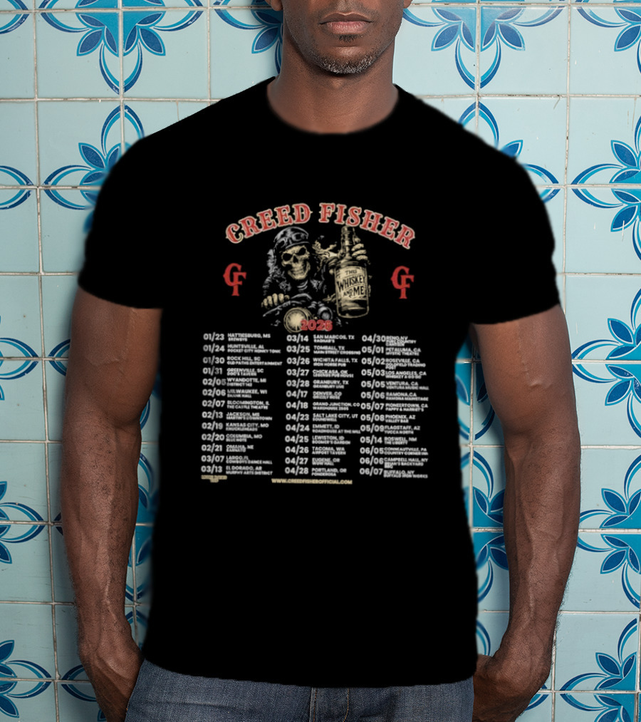 Creed Fisher This Whiskey And Me Tour 2026 Dates And Cities List T-Shirt