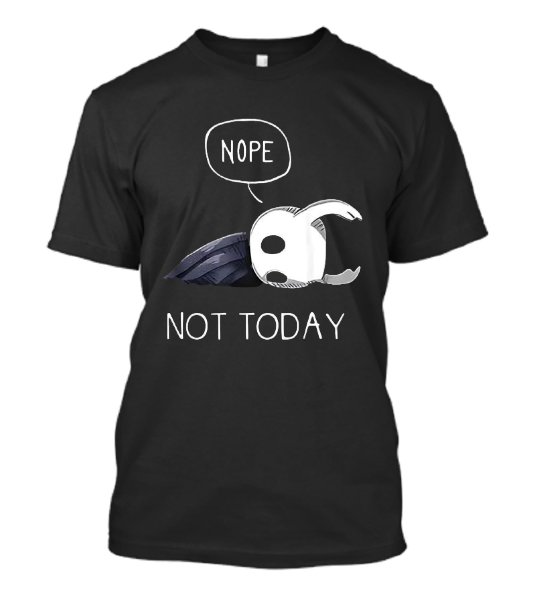 Hollow Knight Nope Not Today Video Game Character Tired Mood T-Shirt