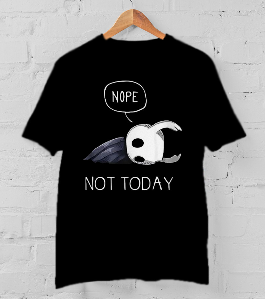 Hollow Knight Nope Not Today Video Game Character Tired Mood T-Shirt