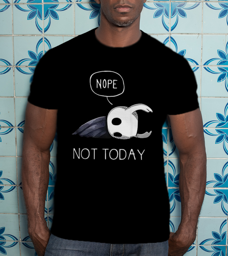 Hollow Knight Nope Not Today Video Game Character Tired Mood T-Shirt