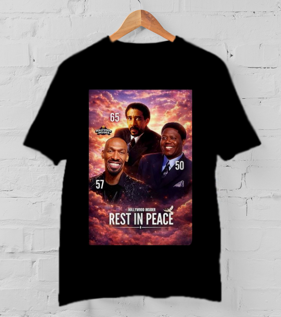 Hollywood Insider Tribute Rest In Peace 65 57 50 T-Shirt