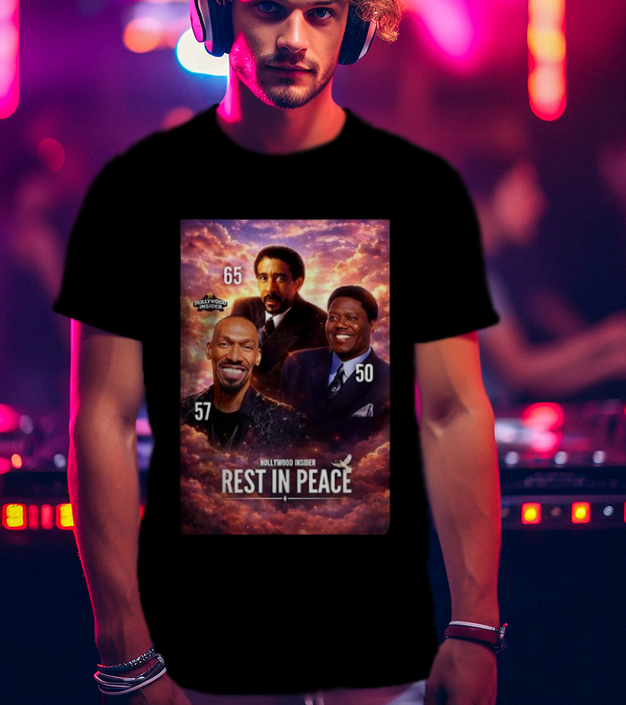Hollywood Insider Tribute Rest In Peace 65 57 50 T-Shirt