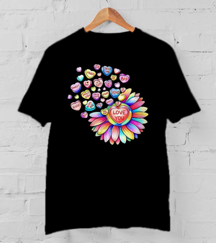 Valentine's Day Love You Sunflower With Candy Hearts Messages T-Shirt