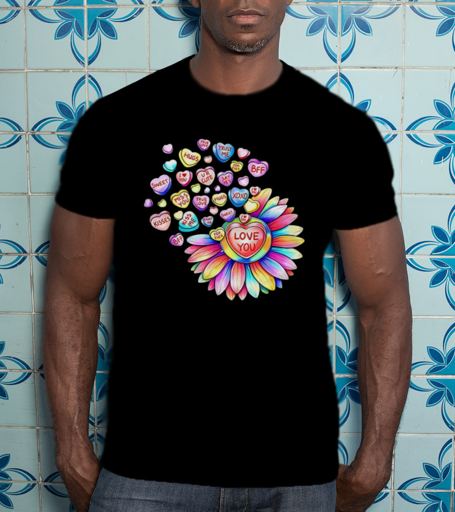 Valentine's Day Love You Sunflower With Candy Hearts Messages T-Shirt