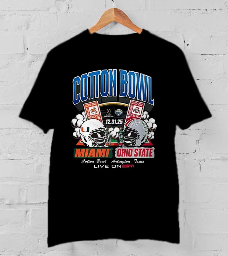 Miami Hurricanes Vs Ohio State Buckeyes Cotton Bowl 2025 CFP Arlington Texas ESPN Live T-Shirt