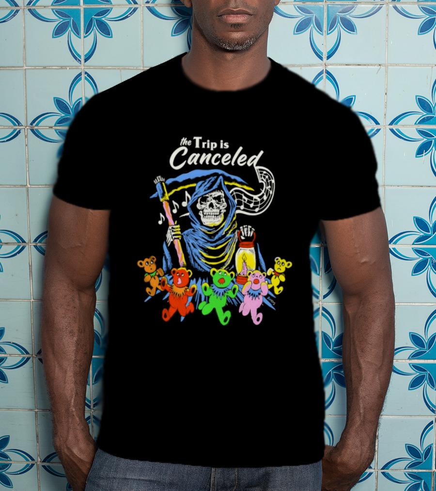The Trip Is Canceled Grim Reaper Colorful Teddy Bears T-Shirt