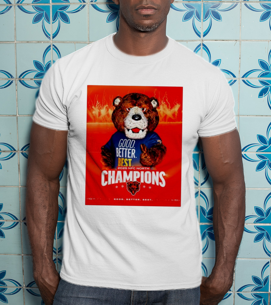 Chicago Bears 2025 NFC North Champions Good Better Best T-Shirt