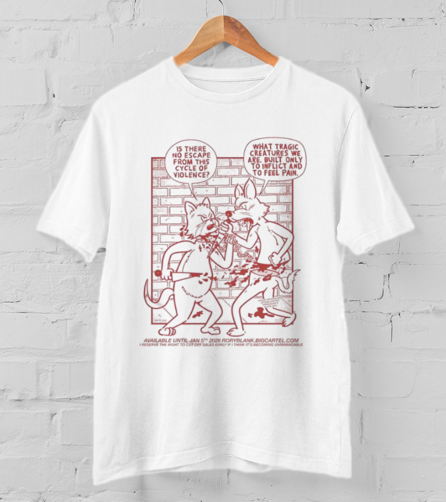 Cycle Of Violence Is There No Escape Fight Fire With Fire T-Shirt