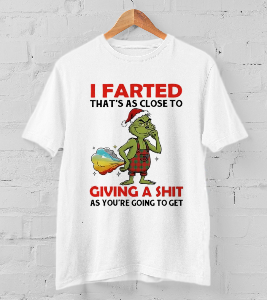 I Farted Giving A Shit Grinch Parody Holiday Humor T-Shirt