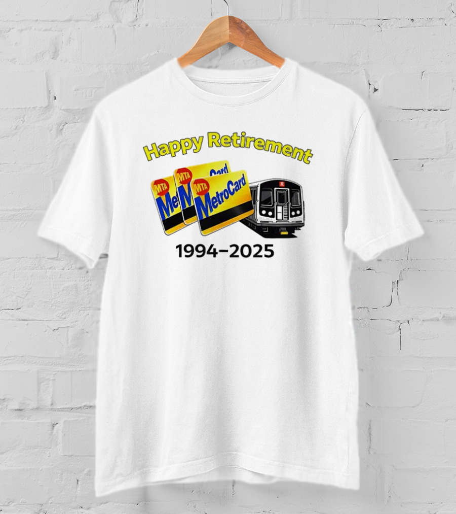 MTA MetroCard Happy Retirement 1994 2025 Train T-Shirt