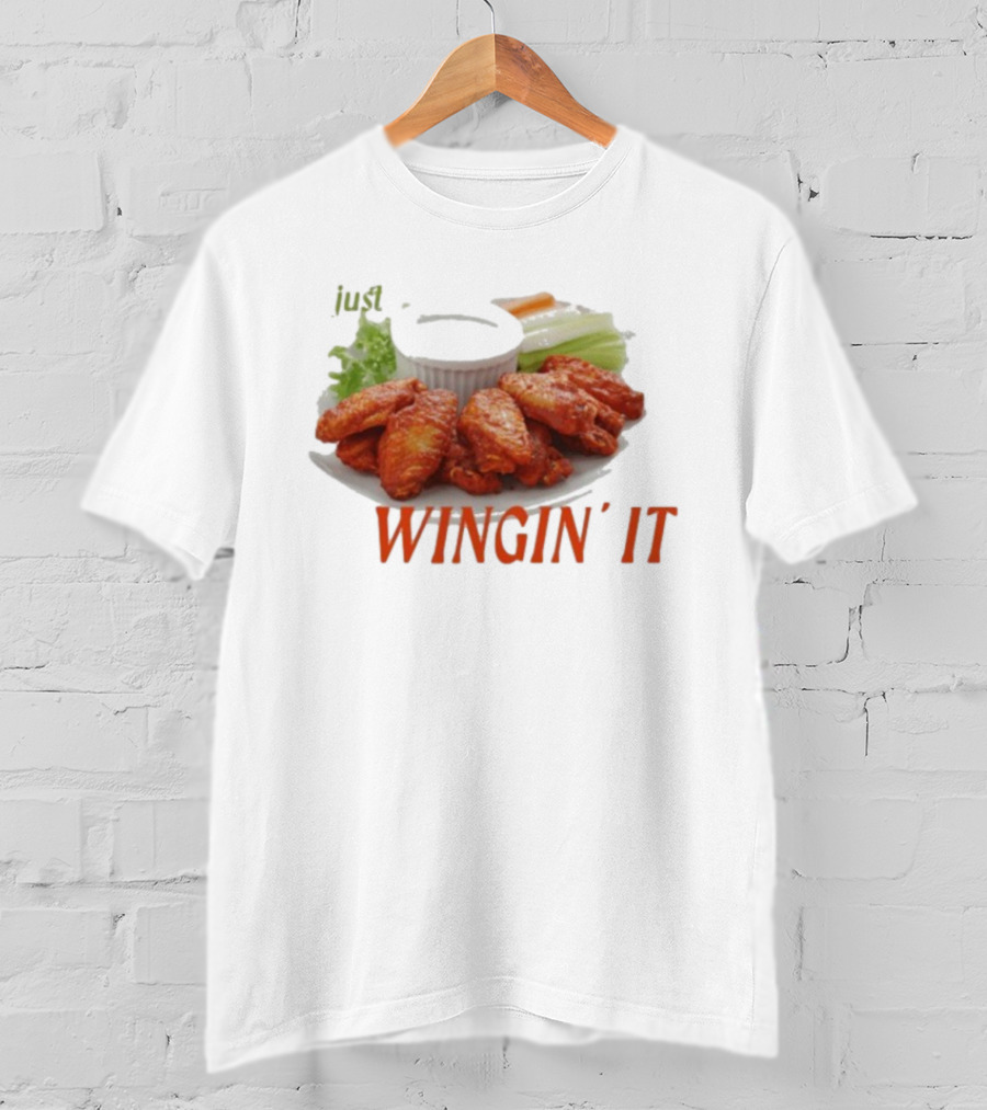 Just Wingin’ It Buffalo Wings T-Shirt