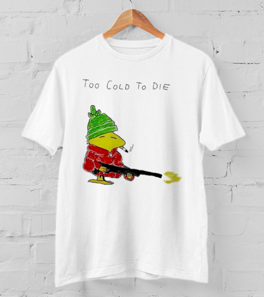 Snoopy Woodstock The Peanuts Too Cold To Die Winter Humor T-Shirt