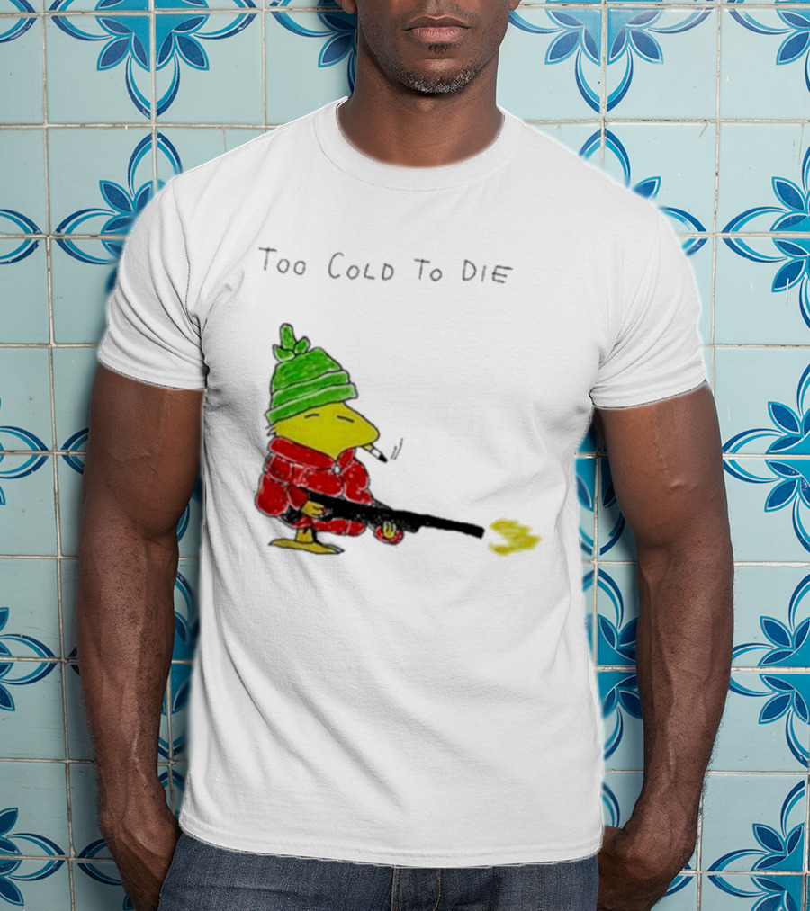 Snoopy Woodstock The Peanuts Too Cold To Die Winter Humor T-Shirt