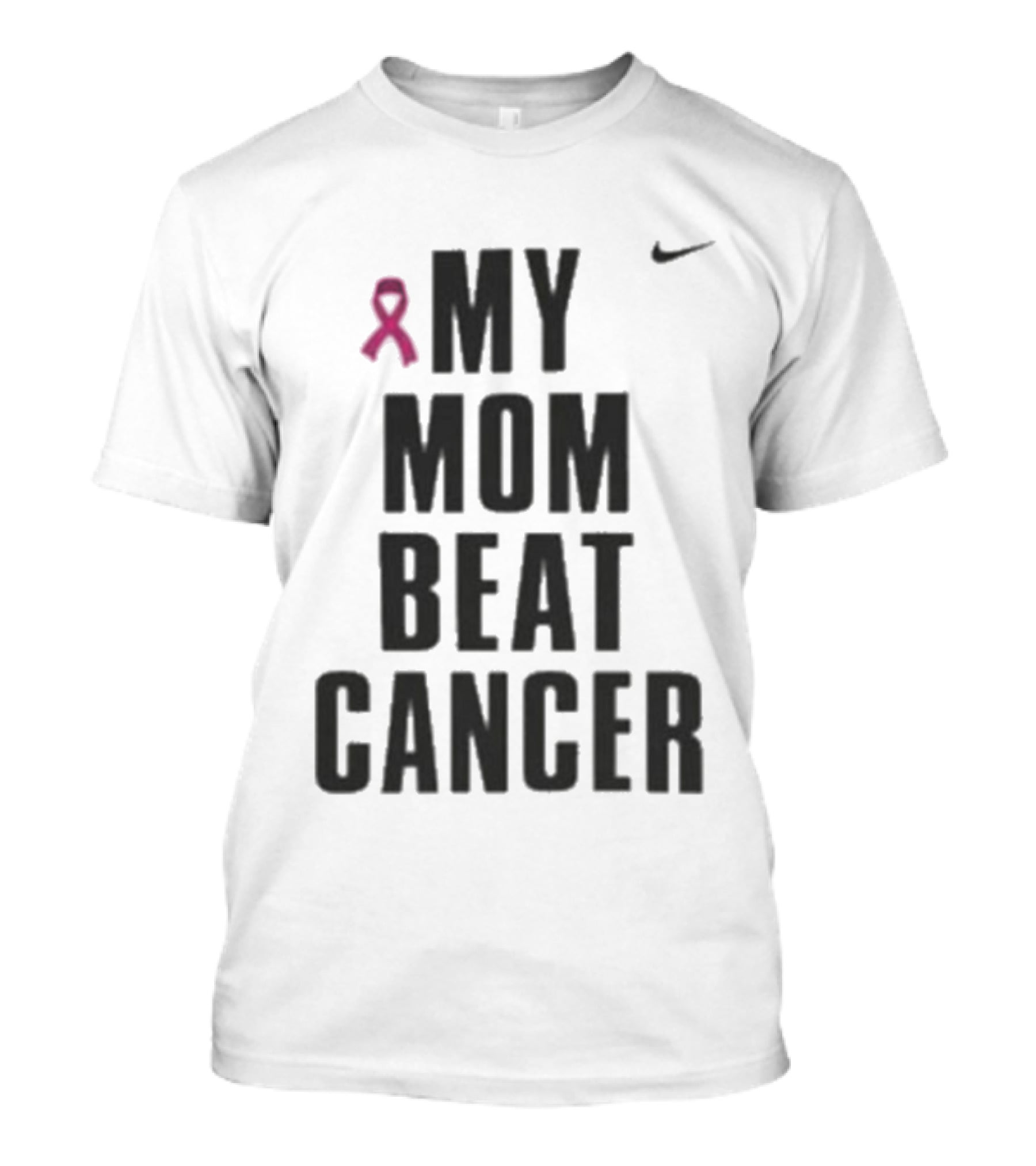 Nike Pink Ribbon My Mom Beat Cancer T-Shirt
