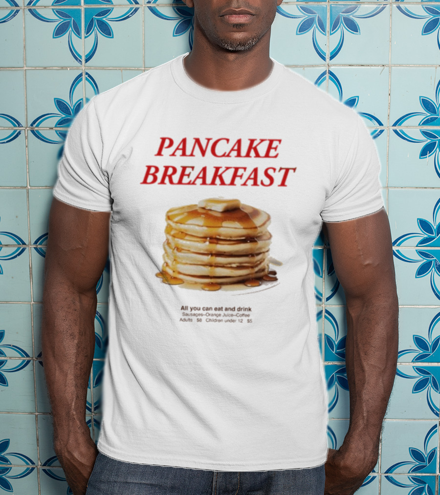 All You Can Eat And Drink Pancake Breakfast Promotion For Adults And Children Under 12 T-Shirt