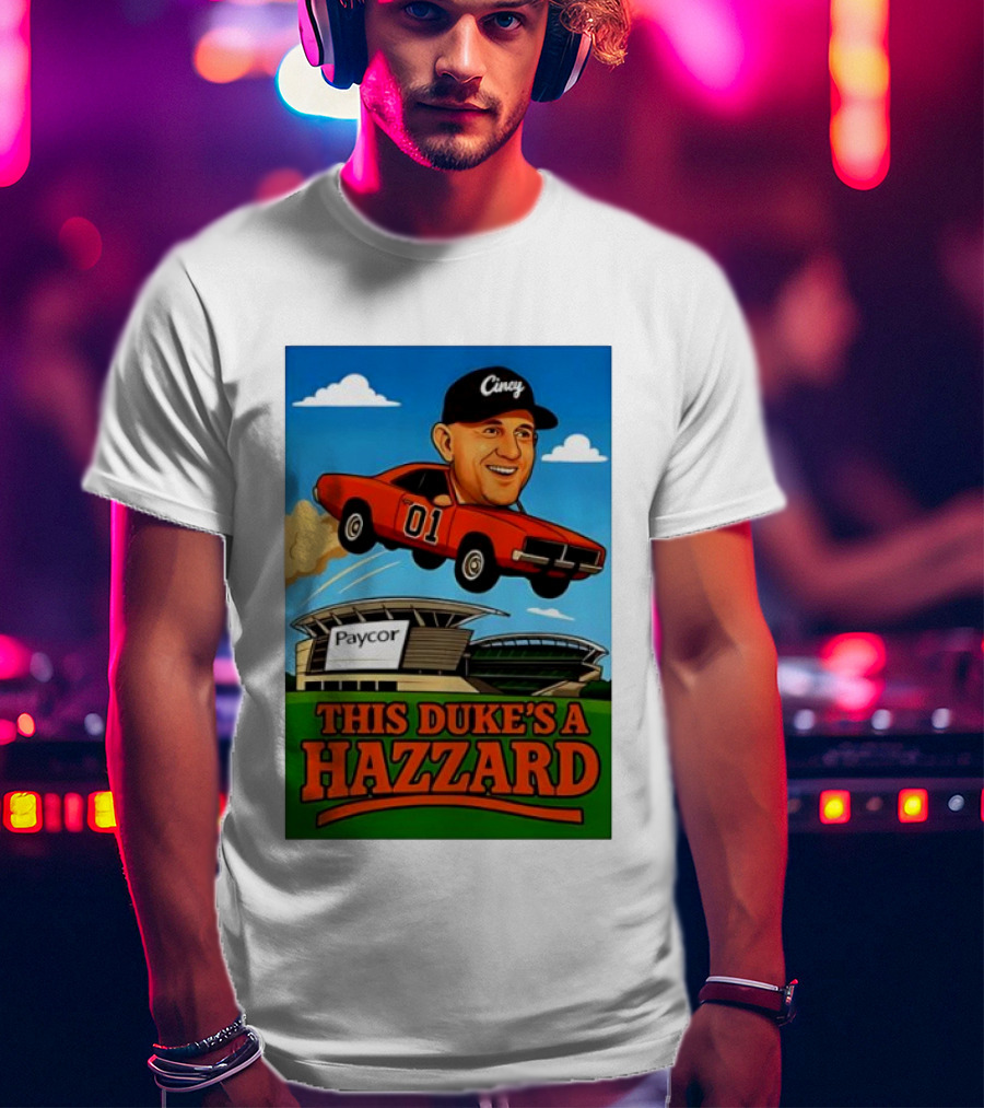 Cincy General Lee Car At Paycor Stadium This Duke's A Hazzard T-Shirt