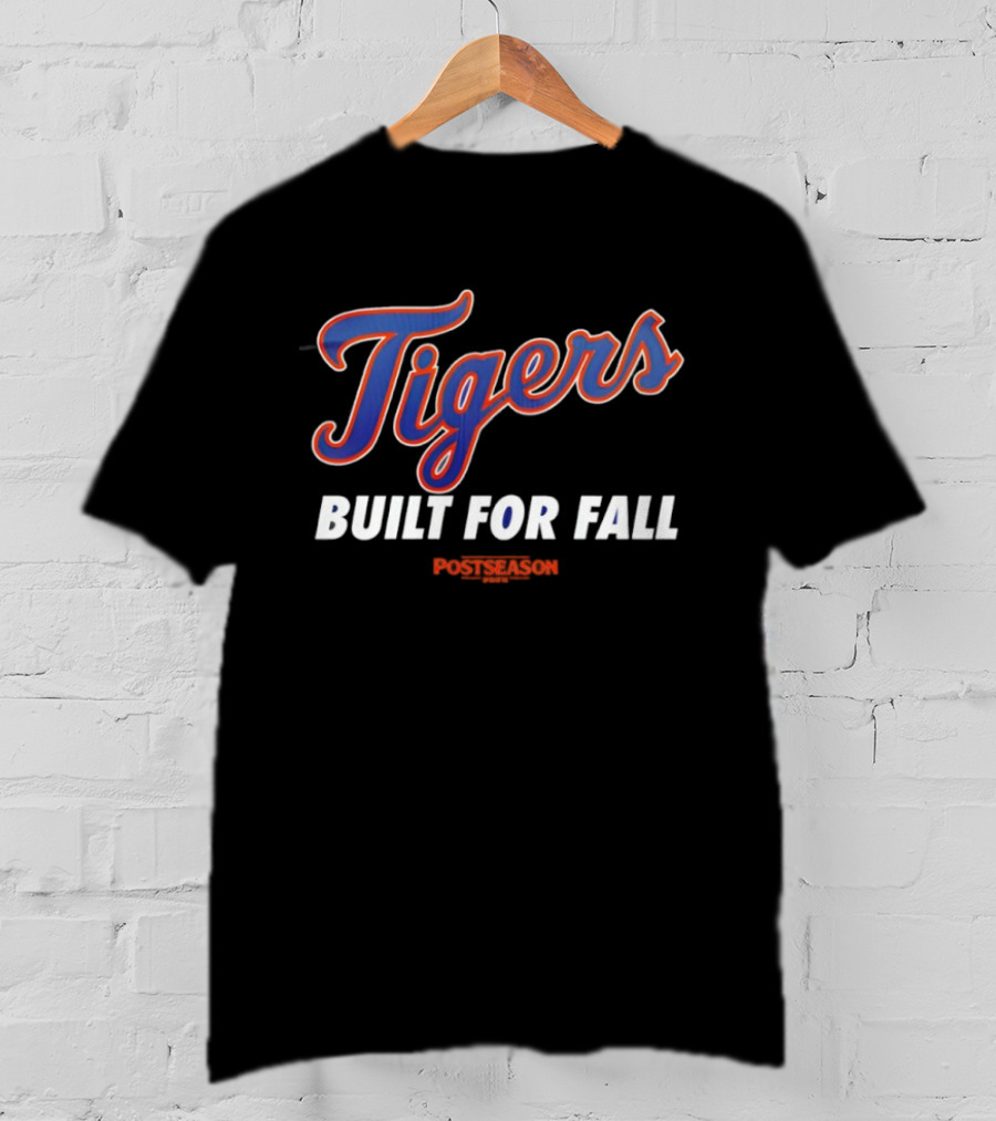 Tigers Built For Fall Postseason 2025 T-Shirt