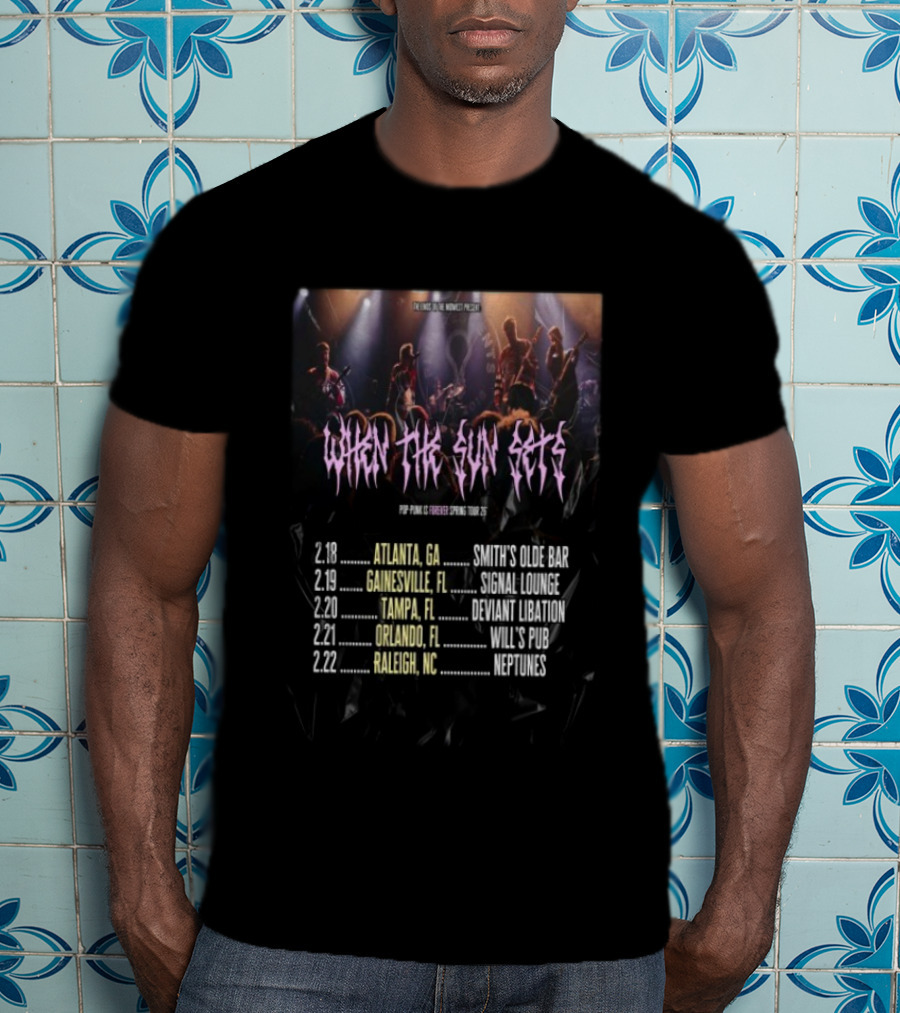 When The Sun Sets Pop Punk Is Forever Spring Tour Atlanta Gainesville Tampa Orlando Raleigh February 2026 T-Shirt