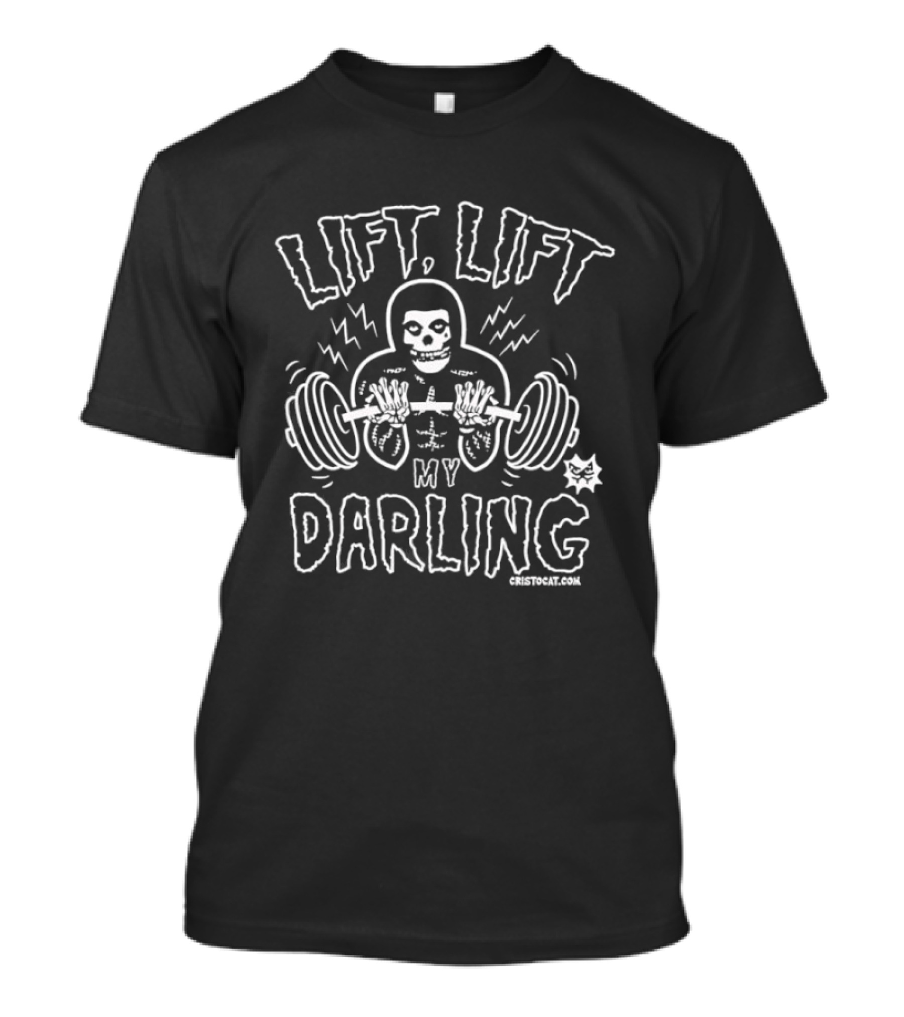 Lift Lift My Darling Skeleton Lifting Weights T-Shirt
