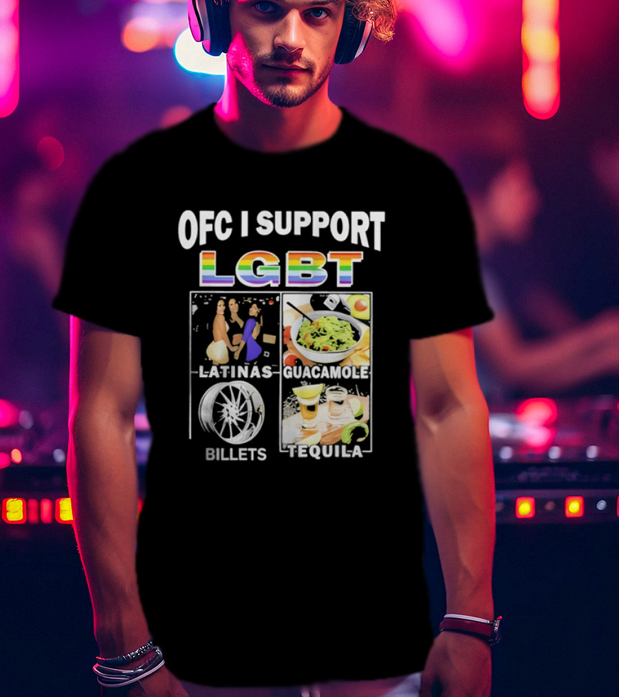 OFC I Support LGBT Latinas Guacamole Billets Tequila Fun Pride T-Shirt