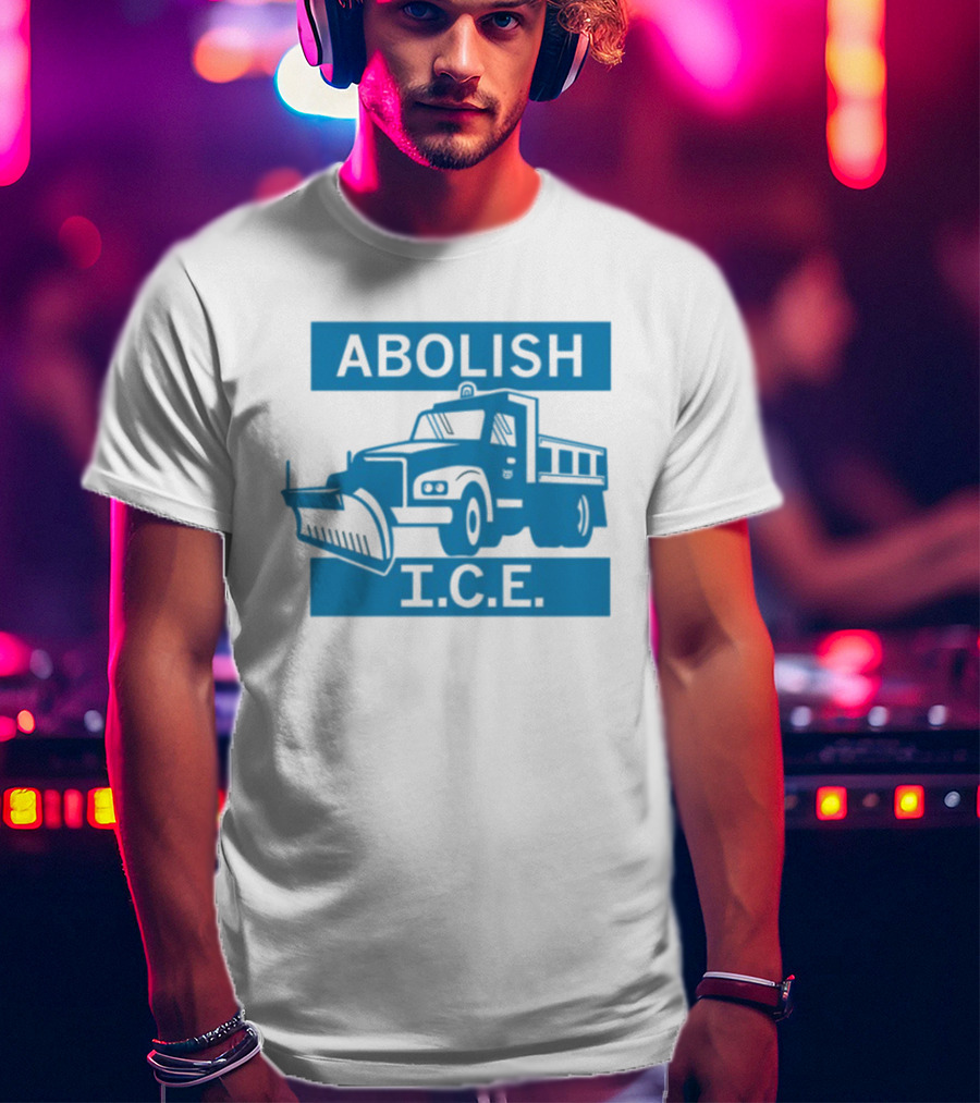Abolish I.C.E. Snowplow Truck Image Protest T-Shirt