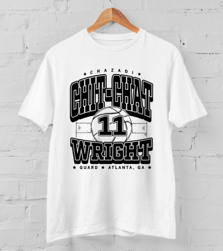 Chazadi Chit Chat 11 Wright Guard Atlanta Ga Basketball Court T-Shirt