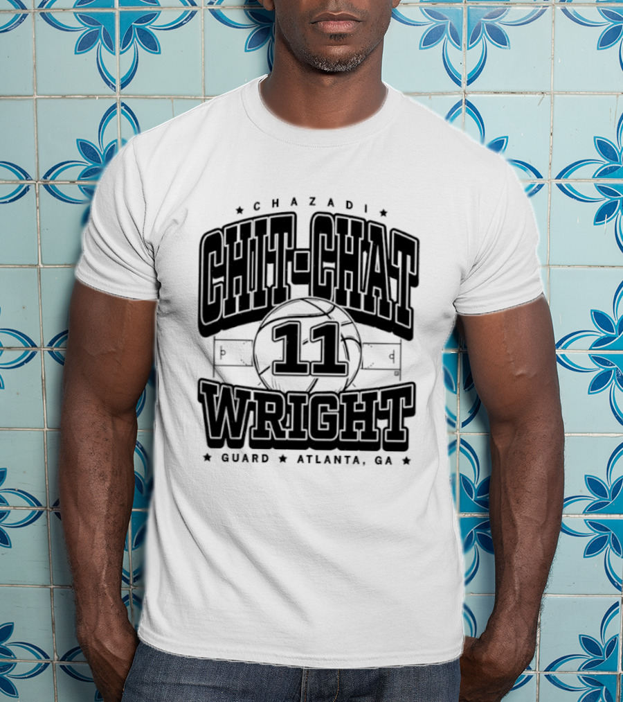Chazadi Chit Chat 11 Wright Guard Atlanta Ga Basketball Court T-Shirt