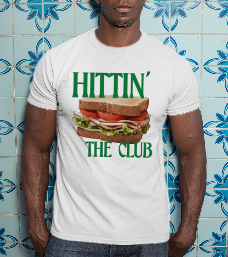 Hittin’ The Club Sandwich T-Shirt