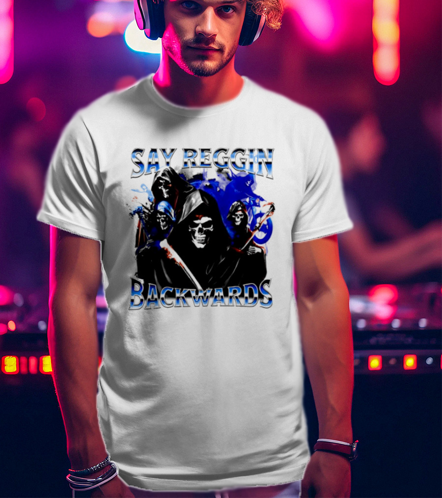 Say Reggin Backwards Skeletons Blue And Red T-Shirt