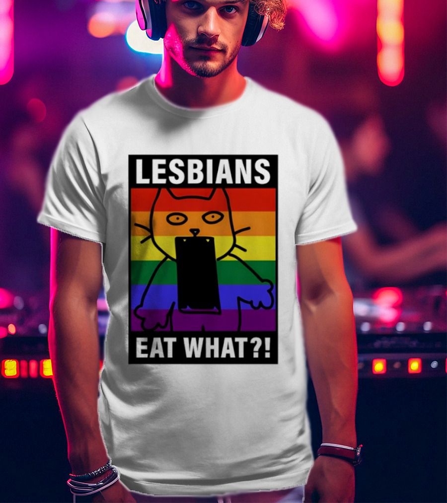 Lesbians Eat What LGBT Cat Rainbow Flag T-Shirt