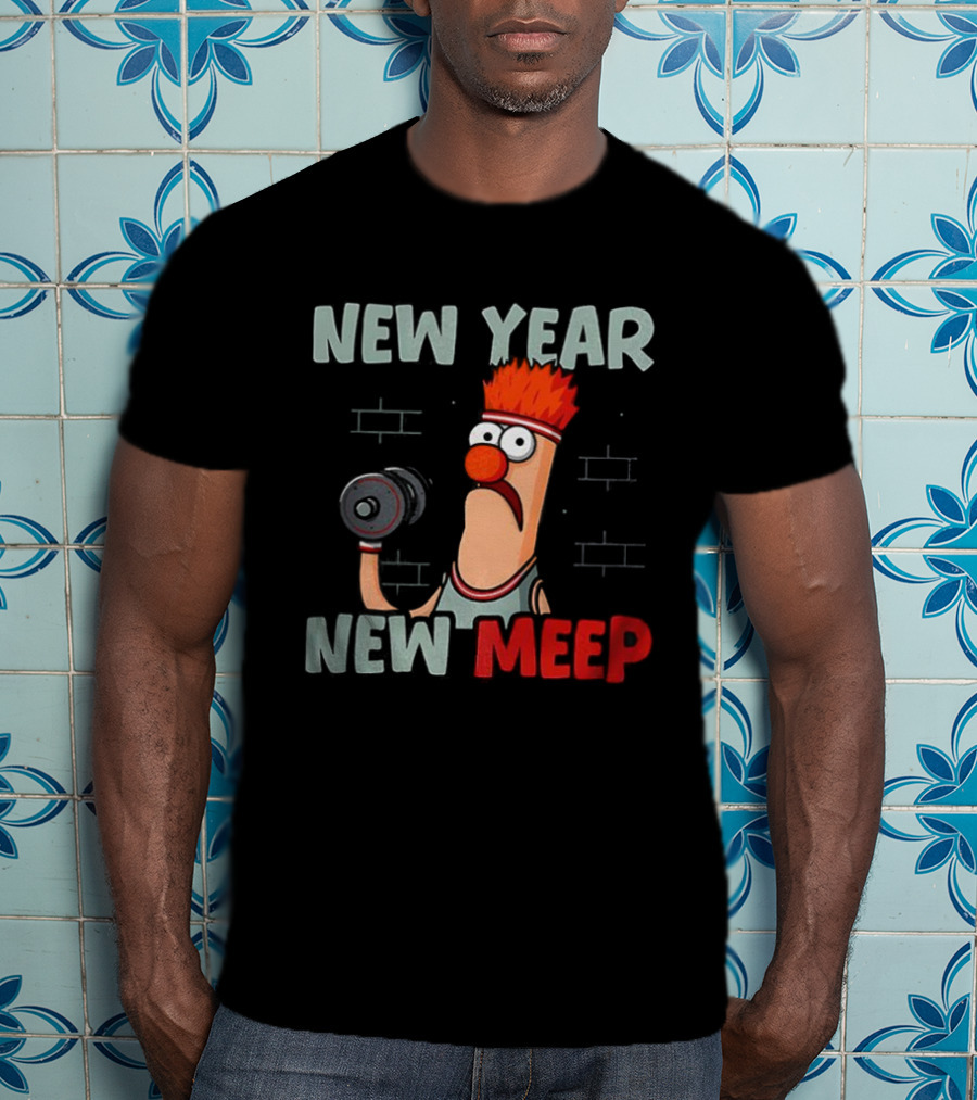 New Year New Meep Beaker The Muppets Lift Weights Fitness T-Shirt