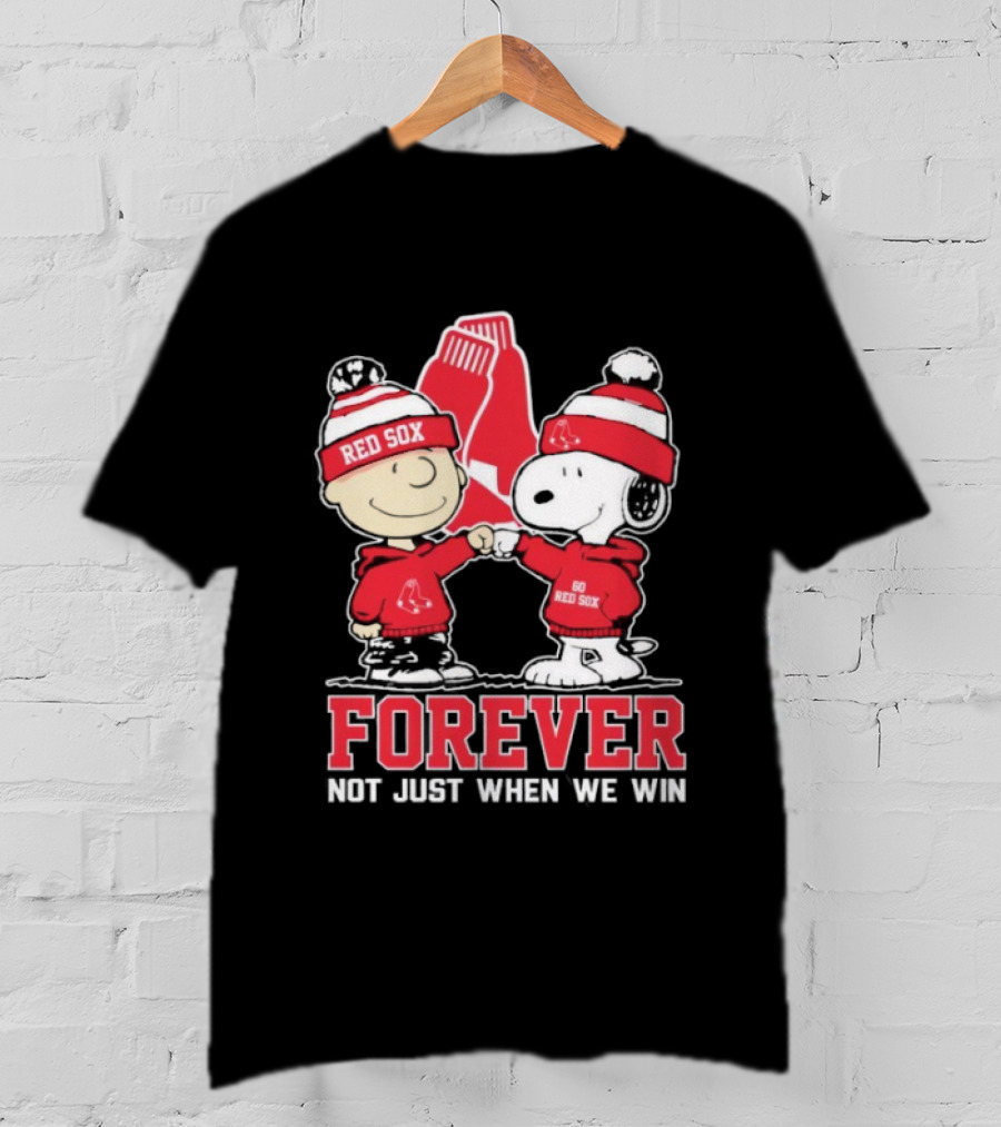 Boston Red Sox Snoopy Charlie Brown Forever Not Just When We Win T-Shirt