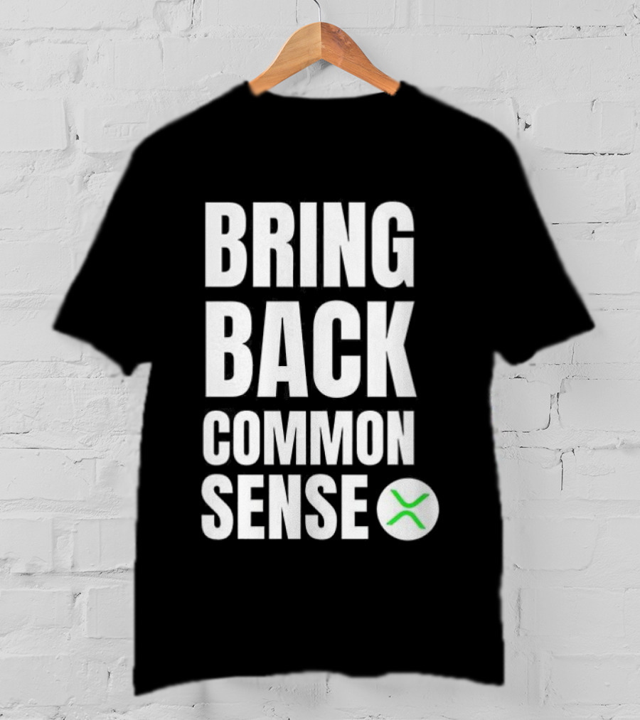 Bring Back Common Sense XRP T-Shirt