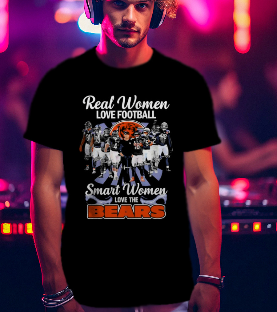 Real Women Love Football Smart Women Love The Bears Chicago Bears Team T-Shirt