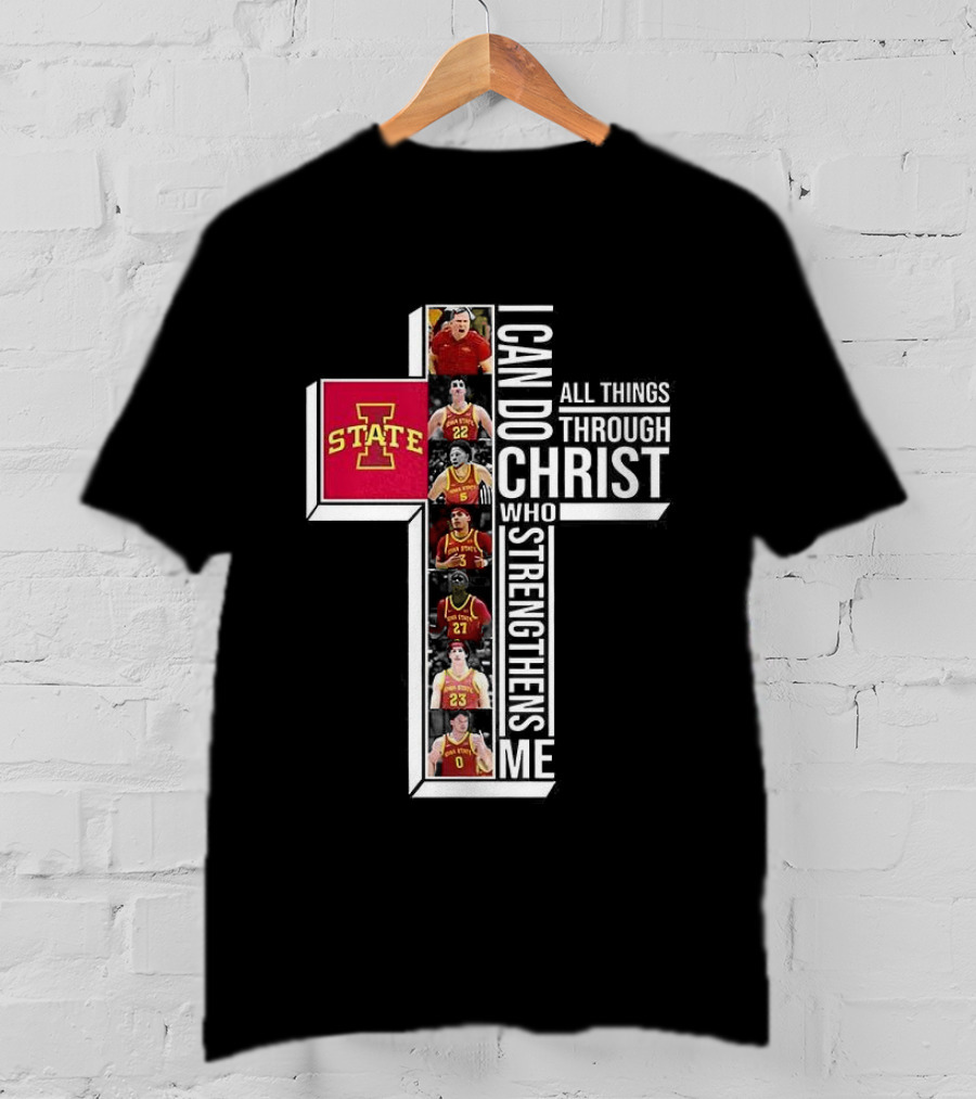 Iowa State Cyclones Basketball Cross I Can Do All Things Through Christ T-Shirt