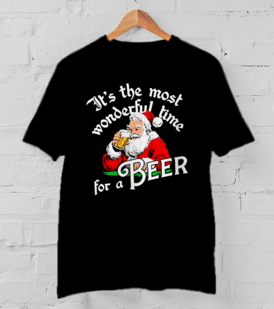 It's The Most Wonderful Time For A Beer Santa Christmas T-Shirt