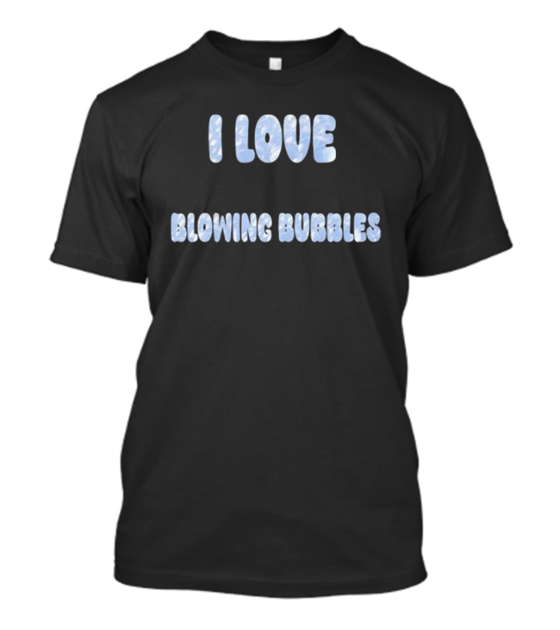 I Love Blowing Bubbles Fun Enthusiast Bubble Lover T-Shirt