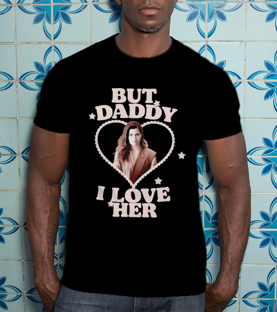 But Daddy I Love Her Heart Design Laura Peterson T-Shirt