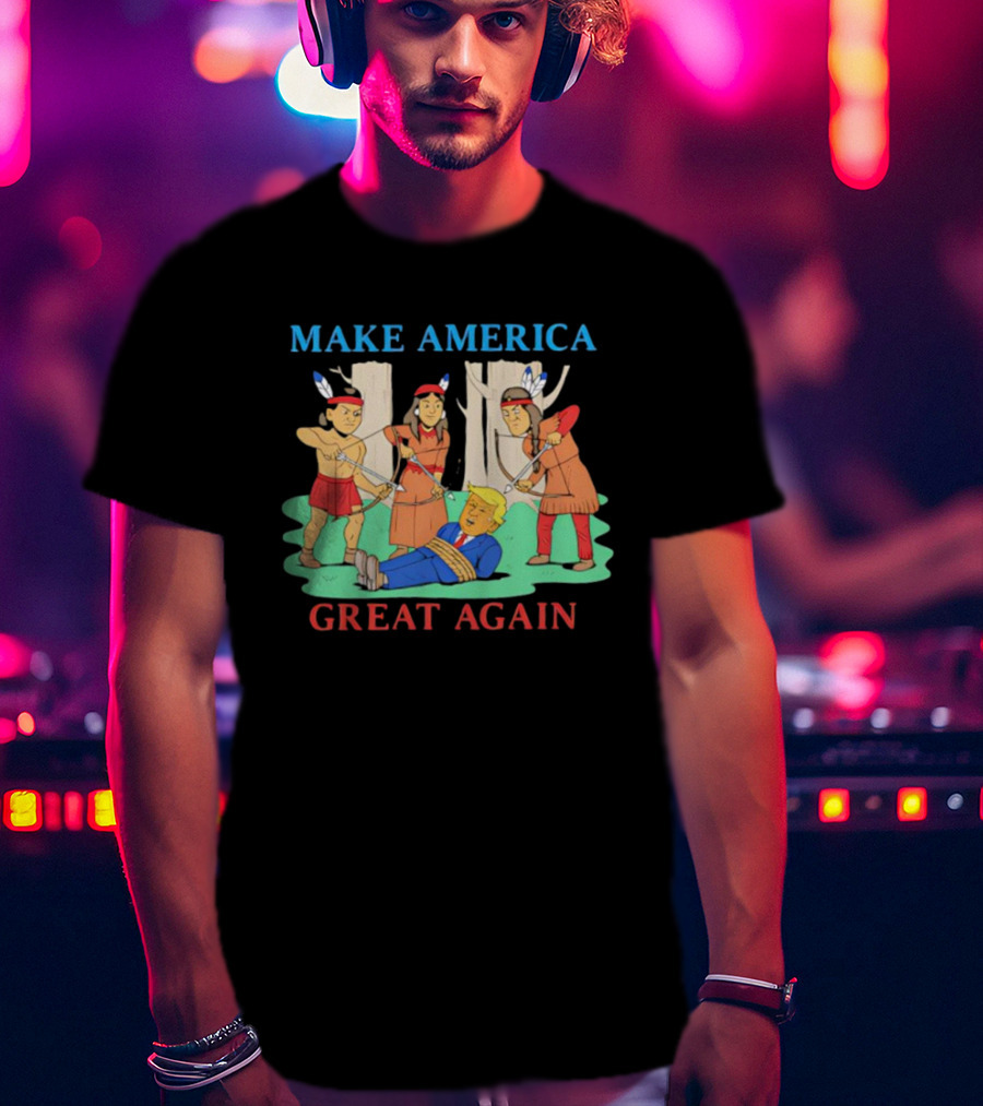 Make America Great Again Trump Bound By Native Americans T-Shirt