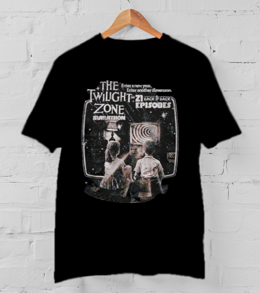 The Twilight Zone Marathon 21 Back To Back Episodes Enter A New Year Enter Another Dimension T-Shirt