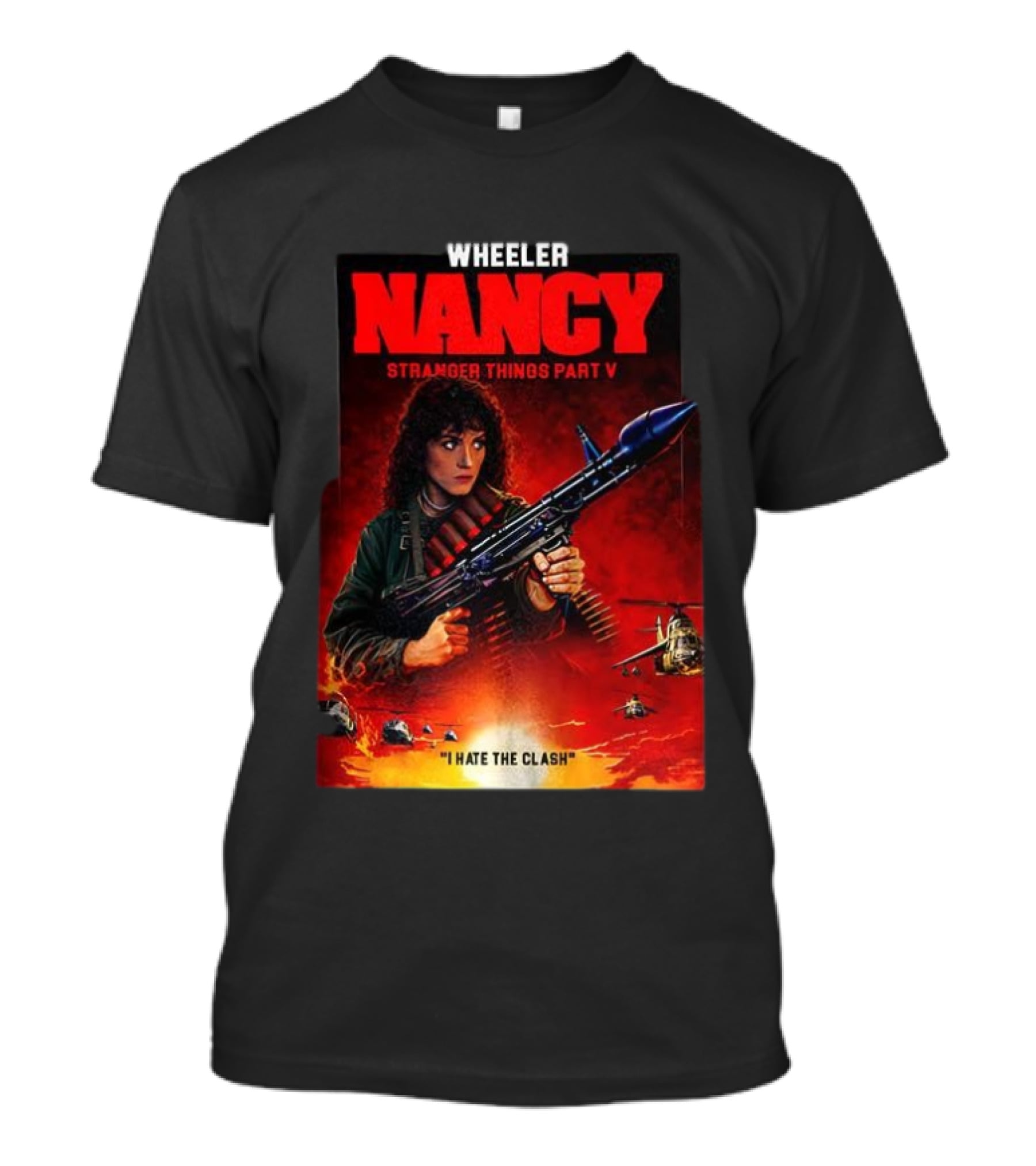 Nancy Wheeler Stranger Things Part V Rambo Style I Hate The Clash T-Shirt