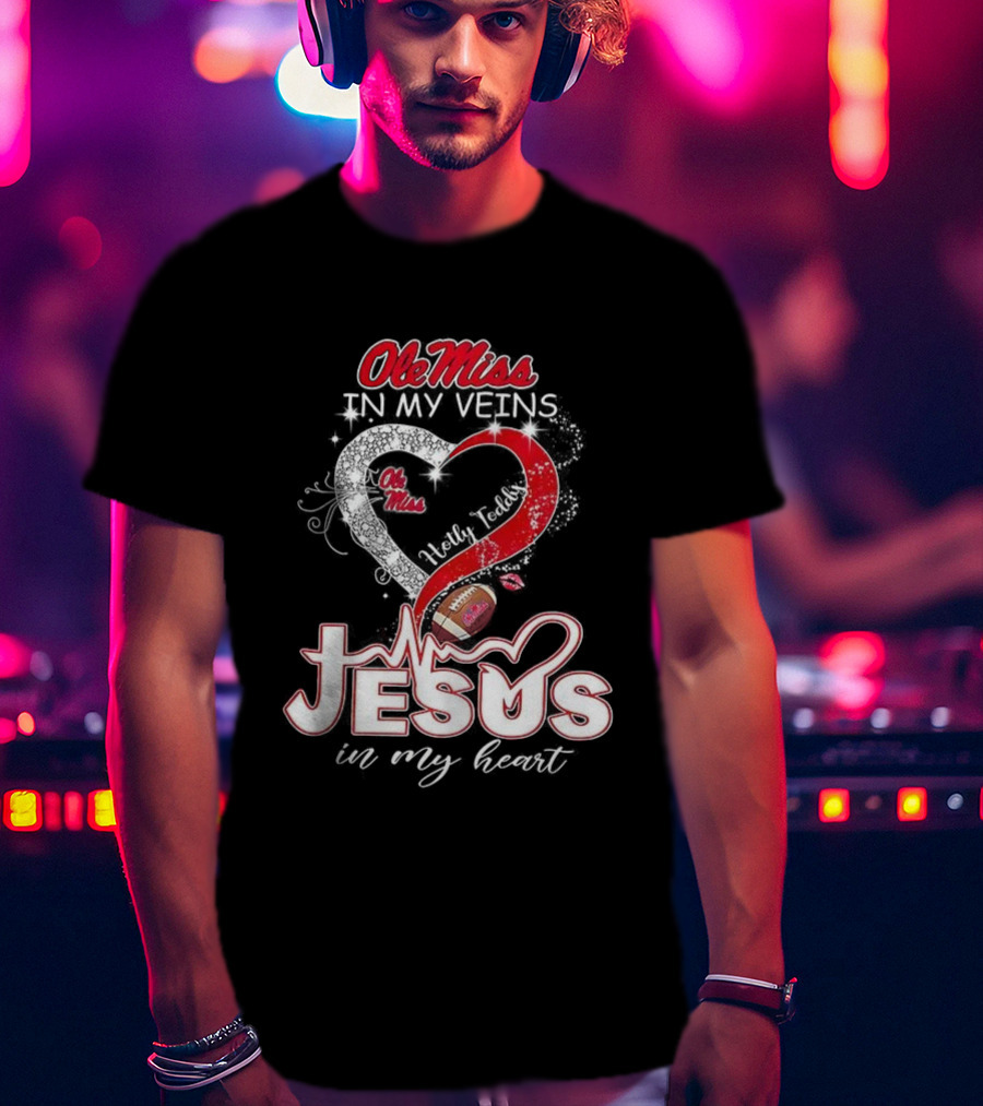 Ole Miss Rebels In My Veins Jesus In My Heart Football Christian Hotty Toddy T-Shirt